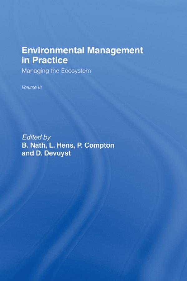 Environmental Management in Practice: Vol 3 by Bhaskar Nath, Dimitri Devuyst, Luc Hens, Paul Compton