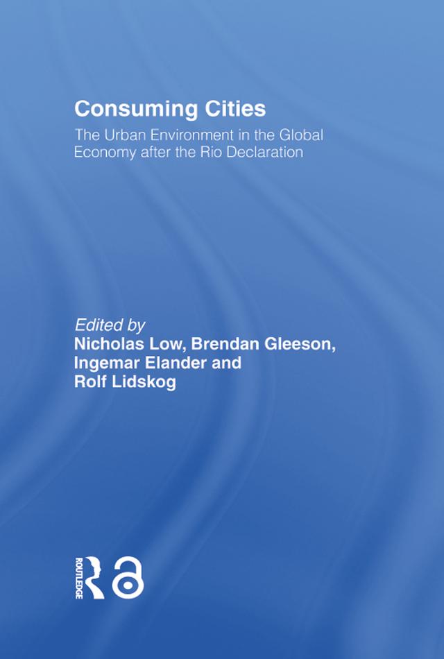 Consuming Cities by Brendan Gleeson, Ingemar Elander, Nicholas Low, Rolf Lidskog