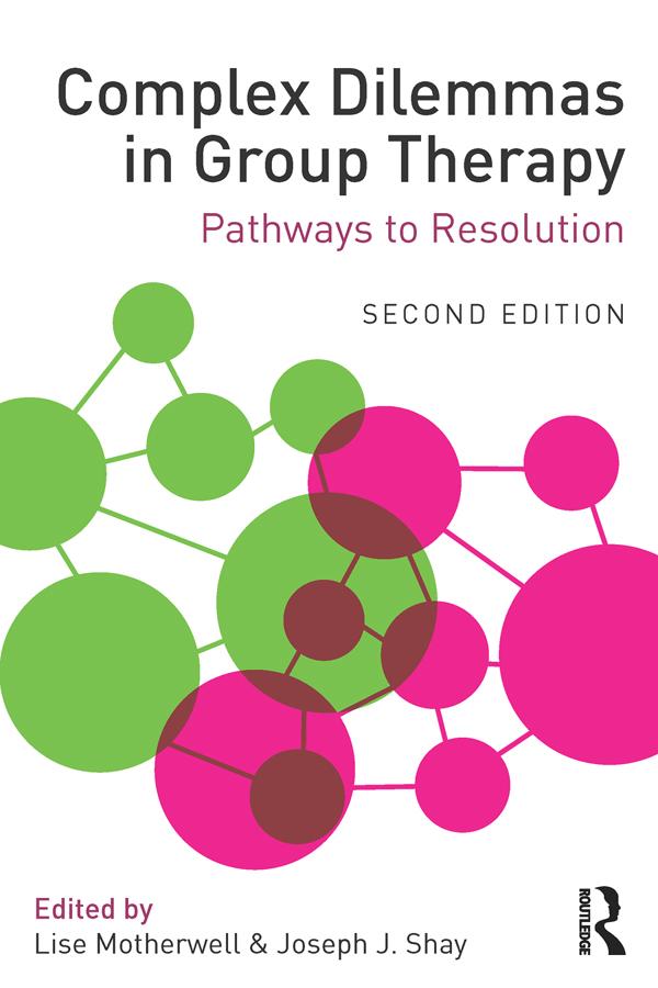 Complex Dilemmas in Group Therapy by Joseph J. Shay, Lise Motherwell