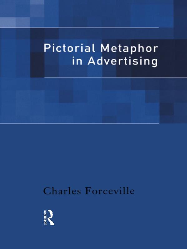 Pictorial Metaphor in Advertising by Charles Forceville