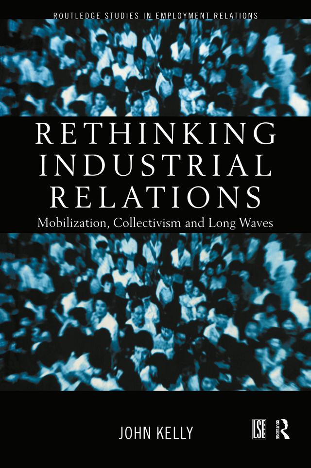 Rethinking Industrial Relations by John Kelly