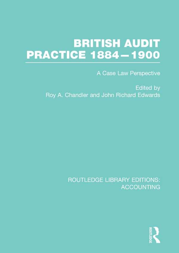 British Audit Practice 1884-1900 (RLE Accounting) by J. Edwards, Roy Chandler