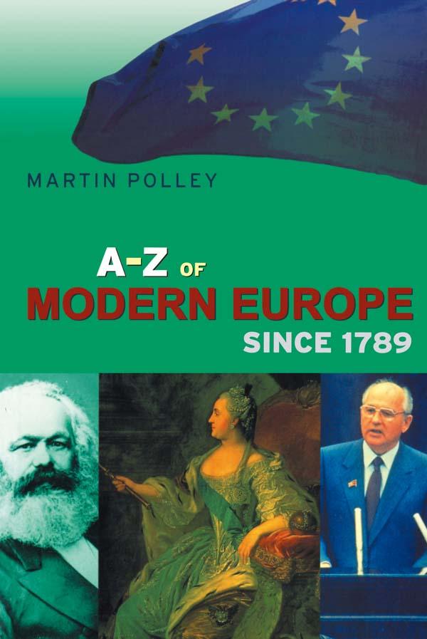 An A-Z of Modern Europe Since 1789 by Martin Polley