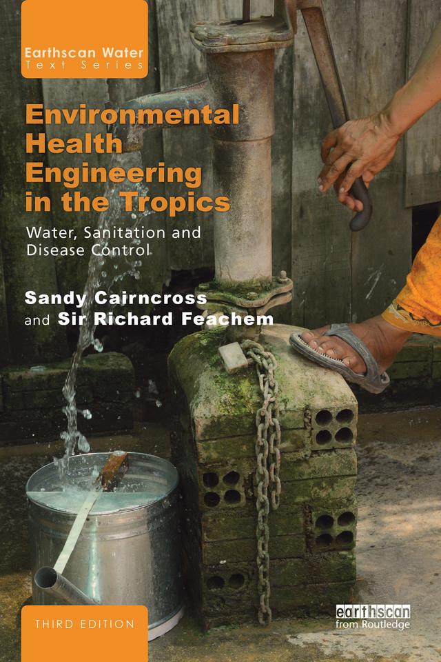 Environmental Health Engineering in the Tropics by Sandy Cairncross, Sir Richard Feachem