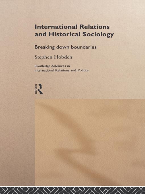 International Relations and Historical Sociology by Stephen Hobden