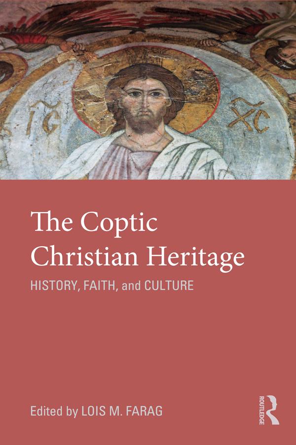 The Coptic Christian Heritage by Lois M. Farag