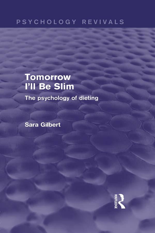 Tomorrow I'll Be Slim (Psychology Revivals) by Sara Gilbert