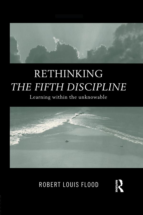 Rethinking the Fifth Discipline by Robert Louis Flood