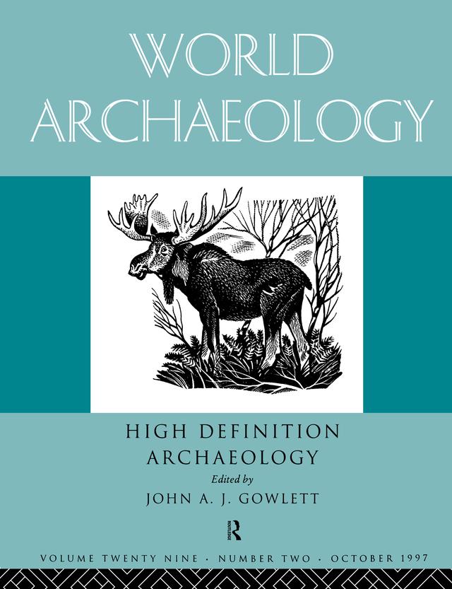 High Definition Archaeology: Threads Through the Past by John A. Gowlett