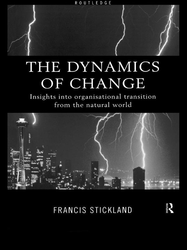 The Dynamics of Change by Francis Stickland