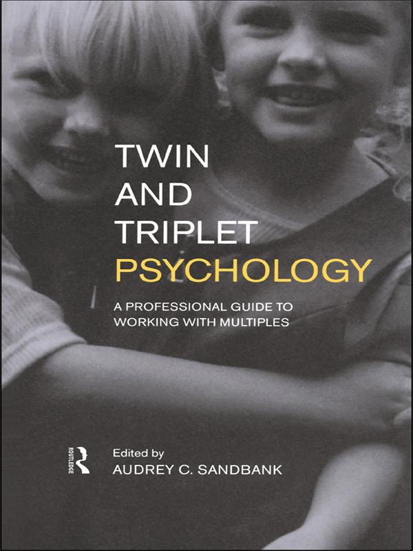 Twin and Triplet Psychology by Audrey Sandbank