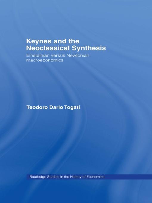Keynes and the Neoclassical Synthesis by Dario Togati