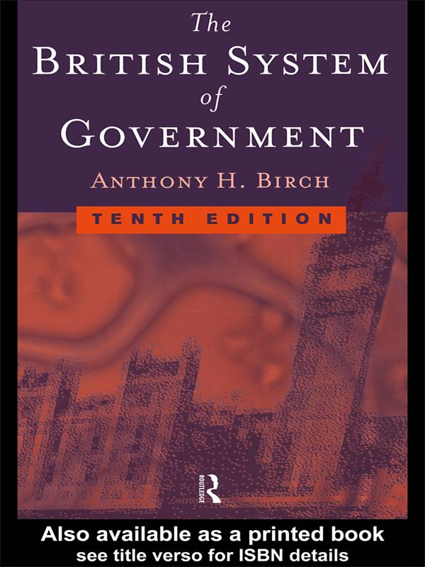British System of Government by Anthony H Birch