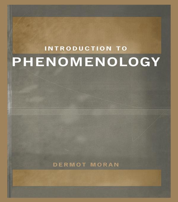 Introduction to Phenomenology by Dermont Moran