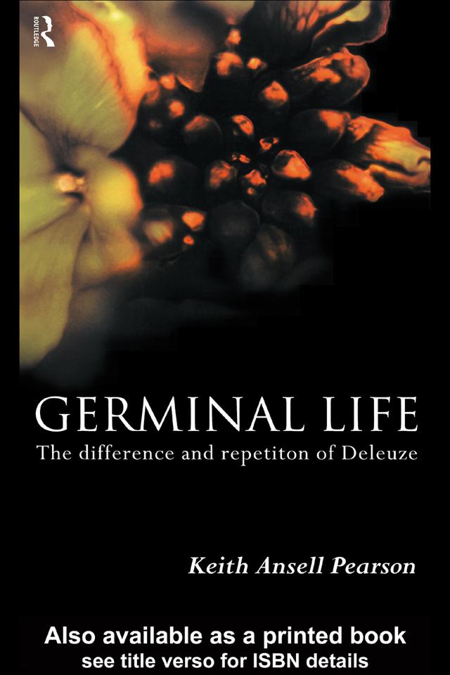 Germinal Life by Keith Ansell Pearson, Keith Ansell-Pearson