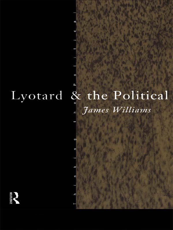 Lyotard and the Political by James Williams