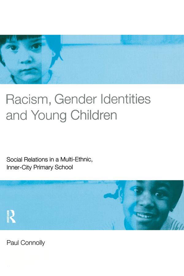 Racism, Gender Identities and Young Children by Paul Connolly