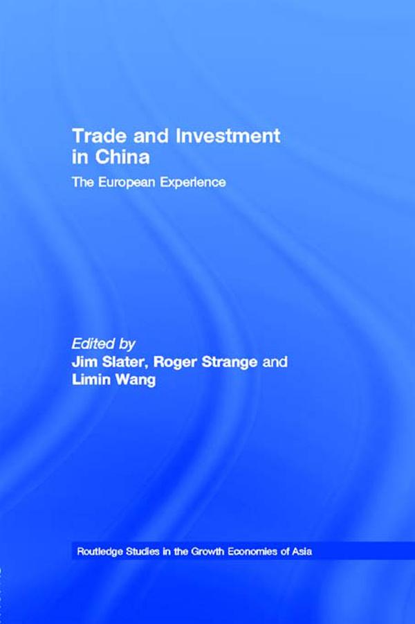 Trade and Investment in China by Jim Slater, Limin Wang, Roger Strange