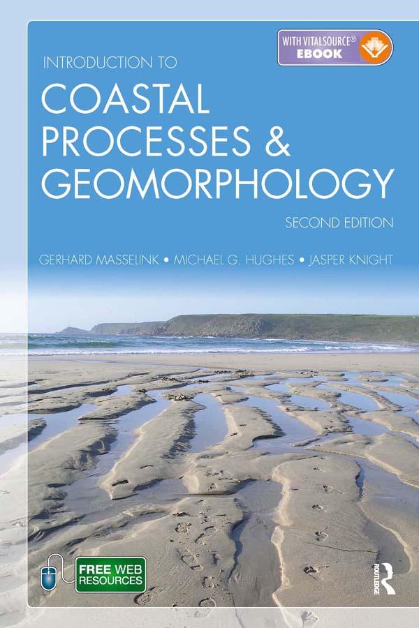 Introduction to Coastal Processes and Geomorphology by Gerd Masselink, Jasper Knight, Michael Hughes