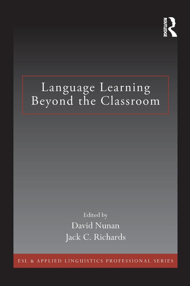 Language Learning Beyond the Classroom by David Nunan, Jack C. Richards