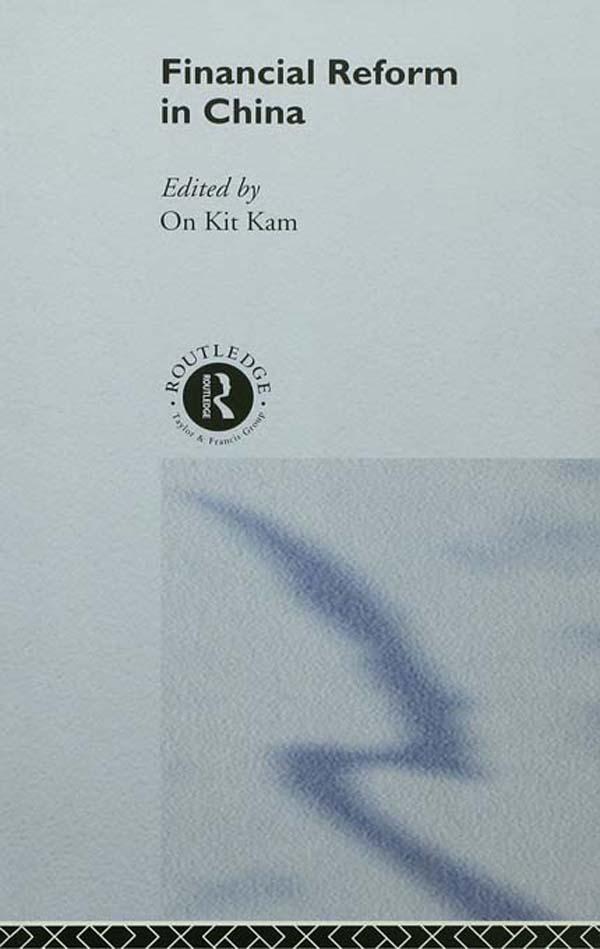 Financial Reform in China by On Kit Tam