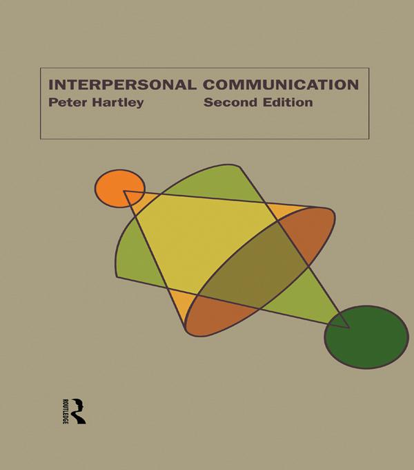 Interpersonal Communication by Peter Hartley