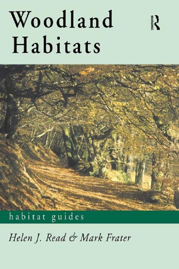 Woodland Habitats by Helen J. Read, Mark Frater