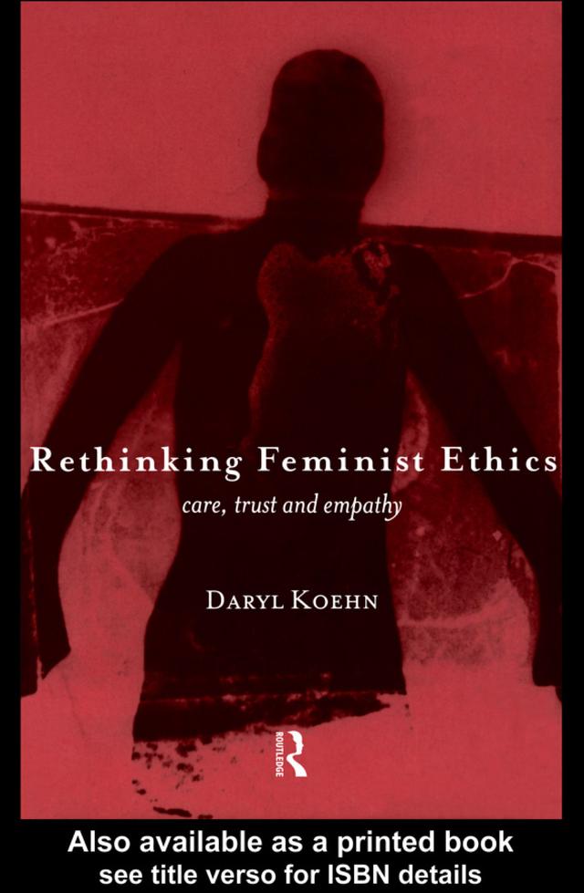 Rethinking Feminist Ethics by Daryl Koehn