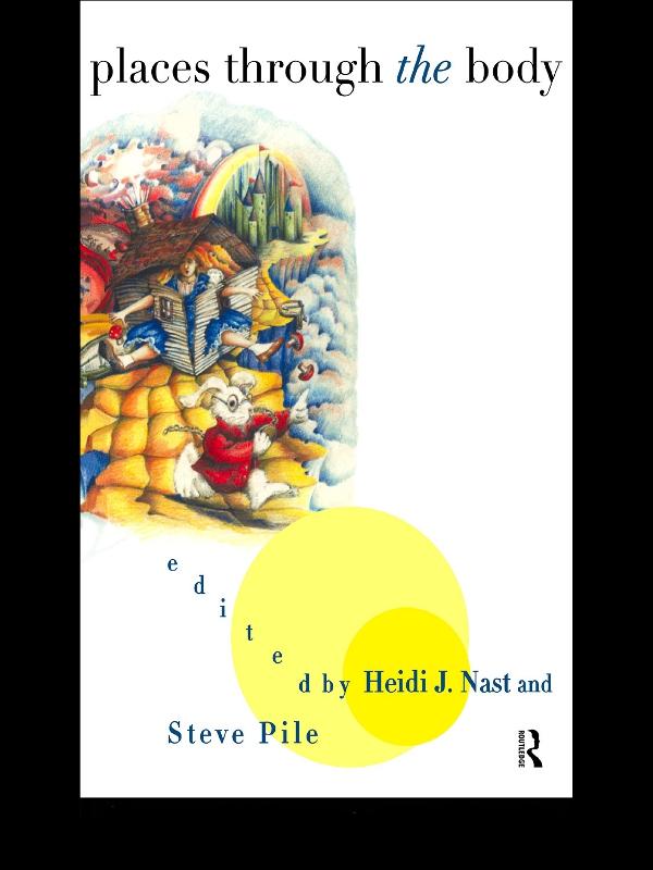 Places Through the Body by Heidi Nast, Steve Pile