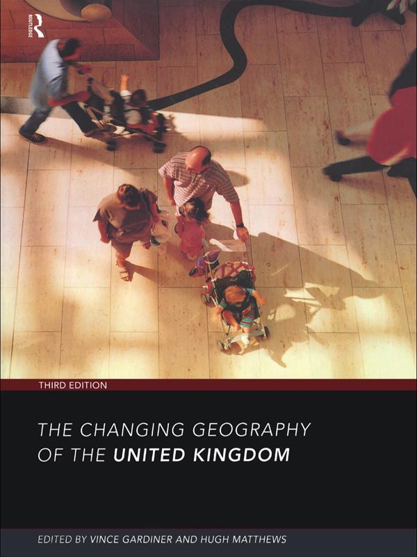 The Changing Geography of the UK by Hugh Matthews, Vince Gardiner