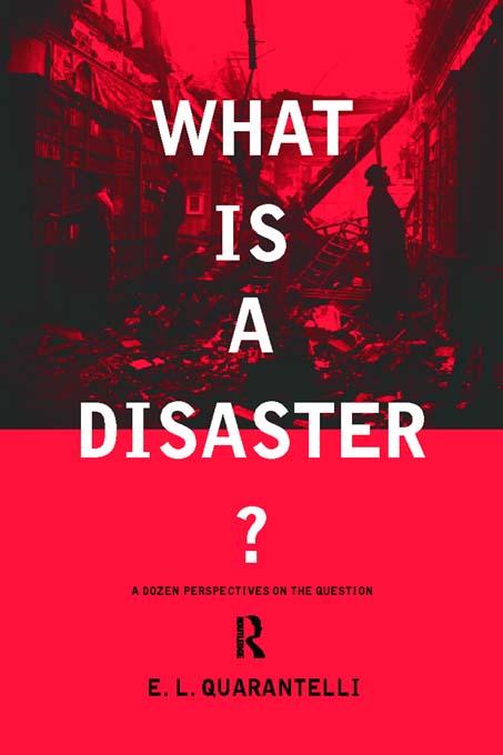 What is a Disaster? by E.L. Quarantelli