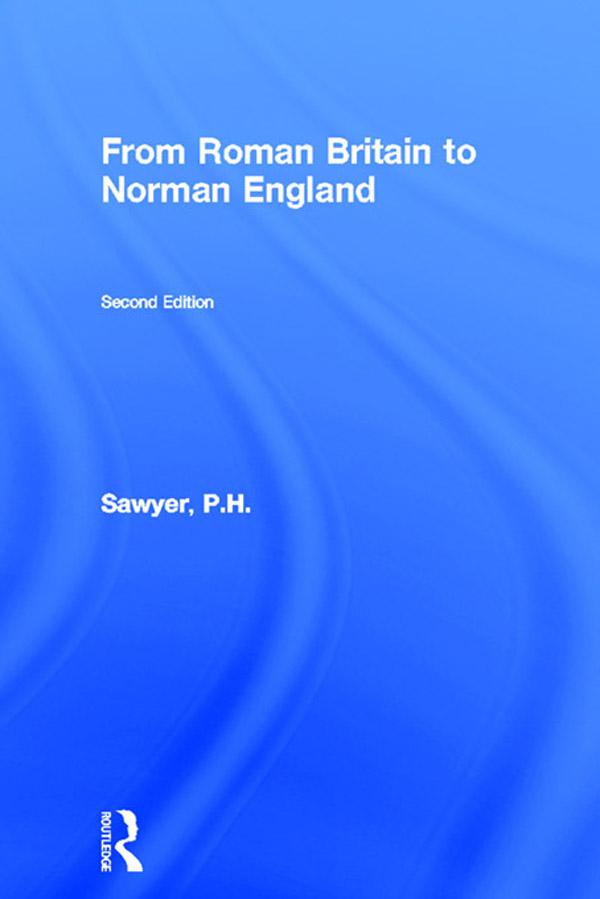 From Roman Britain to Norman England by P.H. Sawyer
