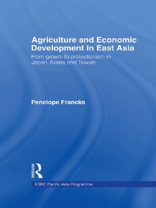 Agriculture and Economic Development in East Asia by Choo Hyop Kim, Joanna Boestel, Penelope Francks