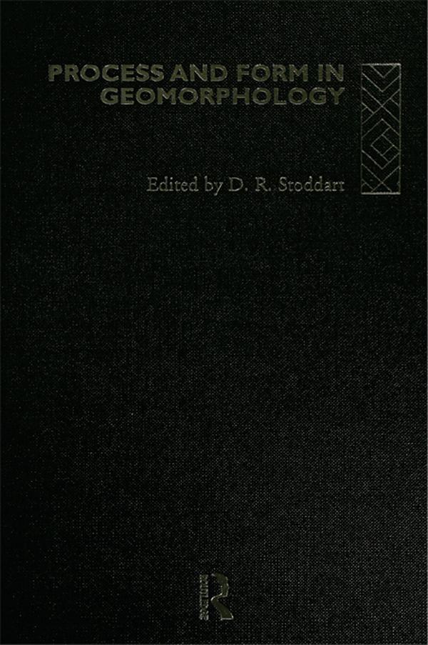 Process and Form in Geomorphology by David Stoddart