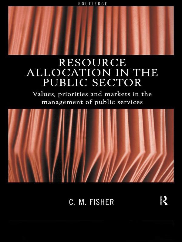 Resource Allocation in the Public Sector by Colin Fisher