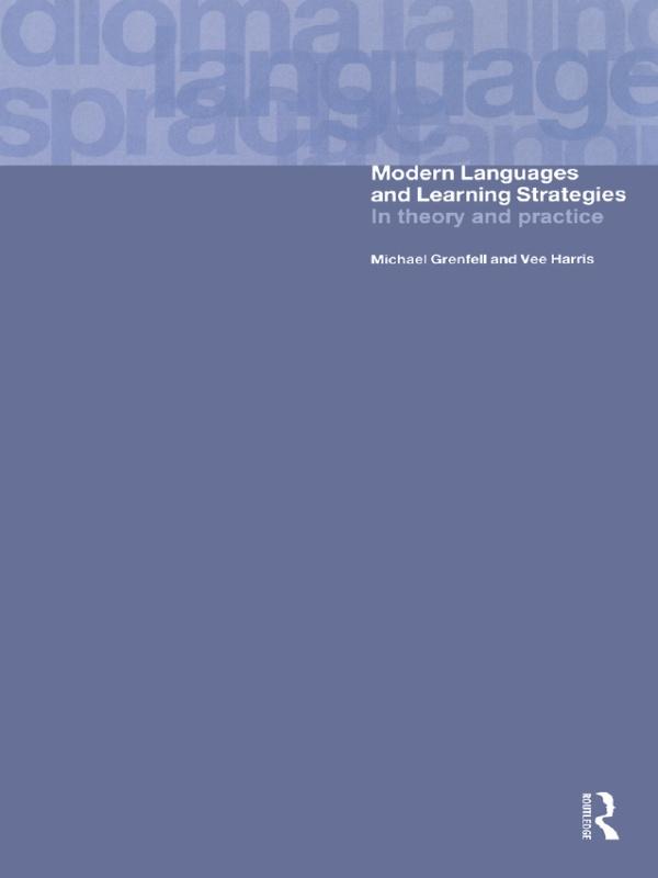 Modern Languages and Learning Strategies by Michael Grenfell, Vee Harris