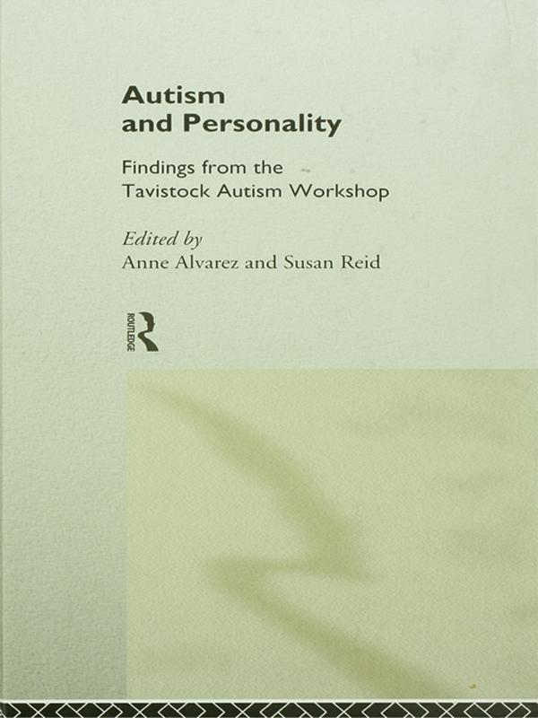 Autism and Personality by Anne Alvarez, Susan Reid