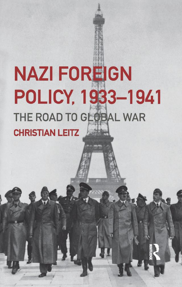 Nazi Foreign Policy, 1933-1941 by Christian Leitz
