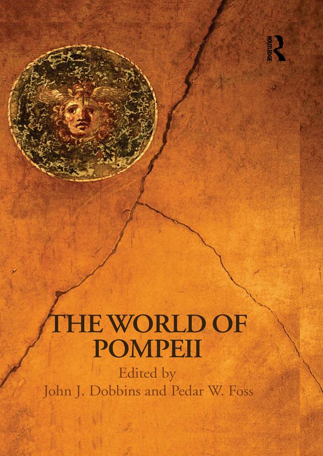 The World of Pompeii by Pedar Foss