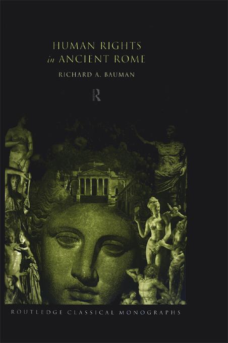 Human Rights in Ancient Rome by Richard Bauman