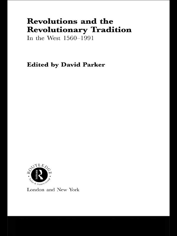 Revolutions and the Revolutionary Tradition by David Parker