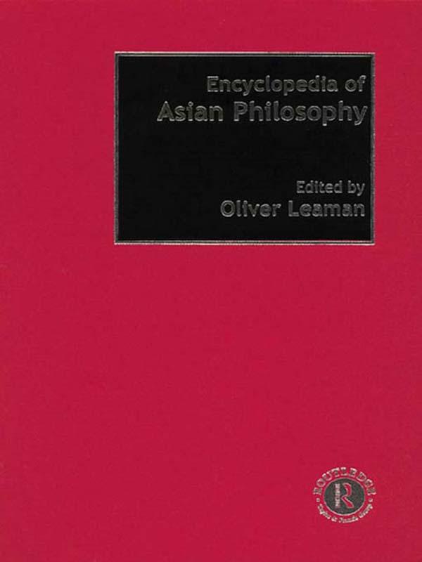 Encyclopedia of Asian Philosophy by Oliver Leaman