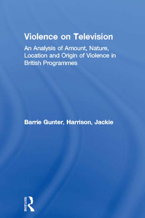 Violence on Television by Barrie Gunter, Jackie Harrison