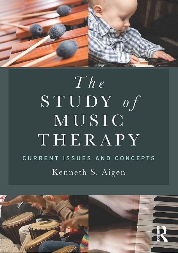 The Study of Music Therapy: Current Issues and Concepts by Kenneth S. Aigen