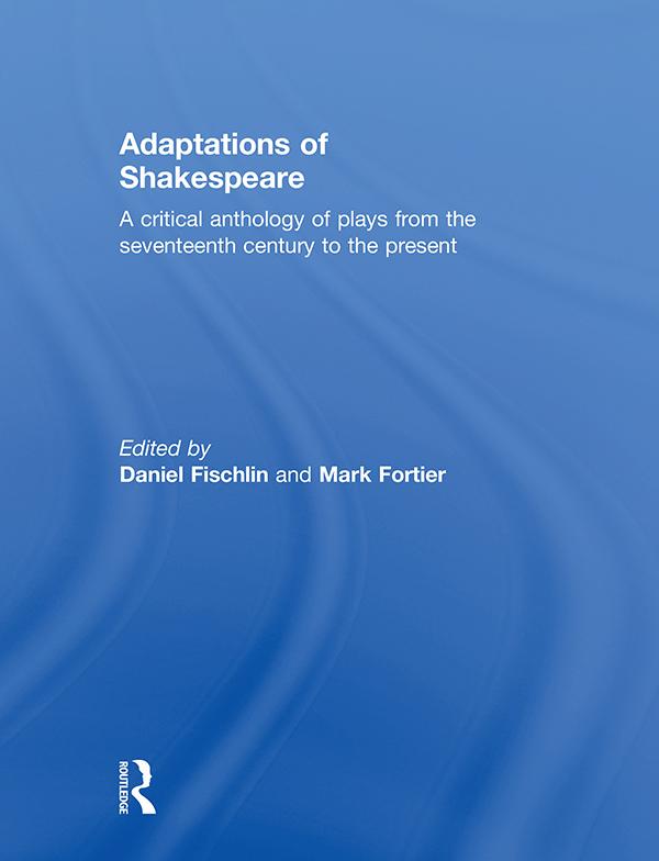 Adaptations of Shakespeare by Daniel Fischlin, Mark Fortier
