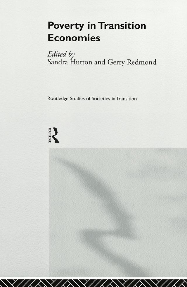 Poverty in Transition Economies by Gerry Redmond, Sandra Hutton