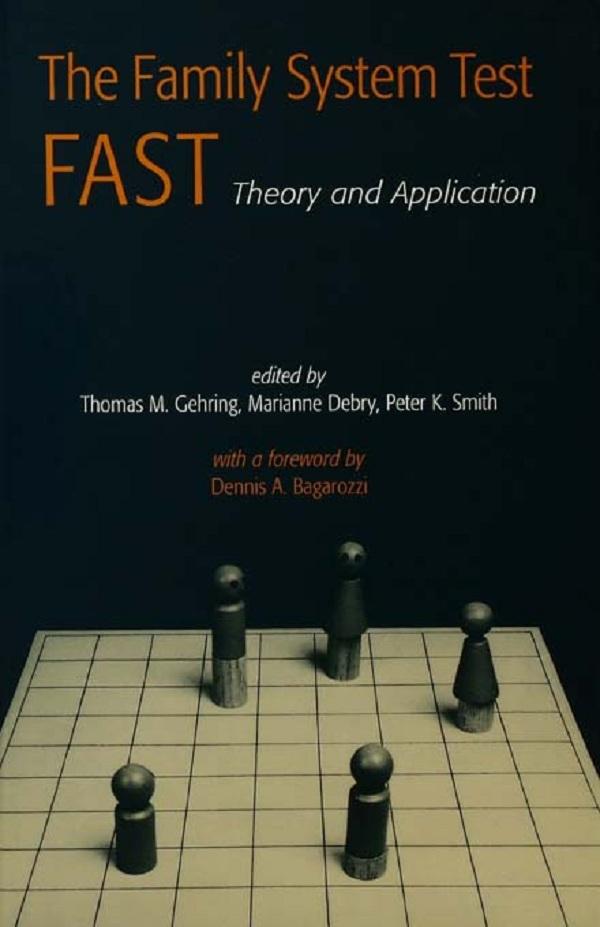 The Family Systems Test (FAST) by Marianne Debry, Peter K. Smith, Thomas M. Gehring