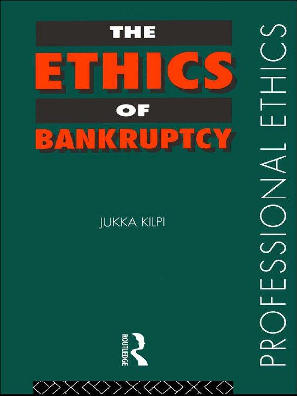 The Ethics of Bankruptcy by Jukka Kilpi