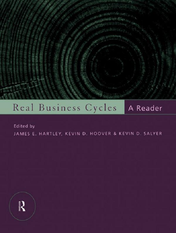 Real Business Cycles by James Hartley, Kevin D. Salyer, Kevin Hoover
