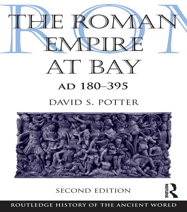 The Roman Empire at Bay, AD 180-395 by David Potter